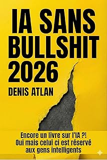 IA sans Bullshit 2026: Le guide terrain sur l