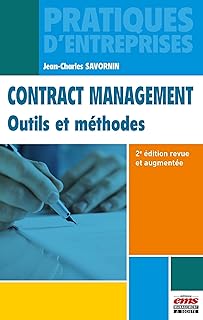 Contract management - Outils et méthodes: 2e édition revue et augmentée